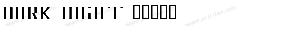 DARK NIGHT字体转换
